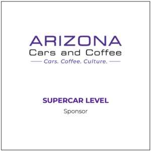 Sport Level Sponsor for Arizona Cars and Coffee Best of Cars and Coffee event in Phoenix, Arizona.